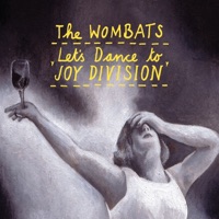 Let's Dance to Joy Division - Single - The Wombats