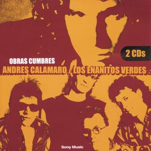 Obras Cumbres: Andrés Calamaro & Los Enanitos Verdes