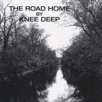 The Road Home - Knee Deep