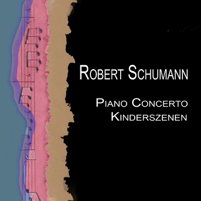 Schumann: Piano Concerto (Klavierkonzerte)