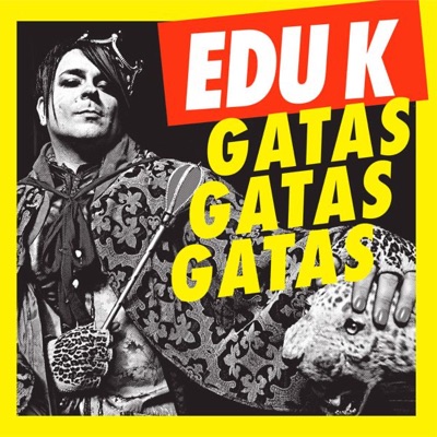 Gatas Gatas Gatas (Remixes) - EP