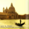Love in Venice: Romantic Chillout and Lounge Music, Vol, 1 - Varios Artistas