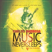 Music Never Sleeps - Single - Carlos Barbosa