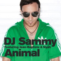 Animal (Remixes) [feat. Jean-Baptiste & Nyah] - DJ Sammy