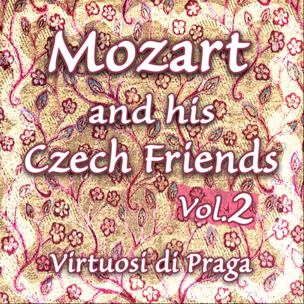 Mozart and His Czech Friends, Vol. 2