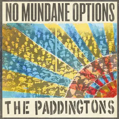 Listen to No Mundane Options by The Paddingtons