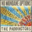 No Mundane Options
