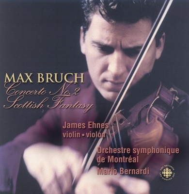 Bruch: Violin Concerto No. 2 - Scottish Fantasy