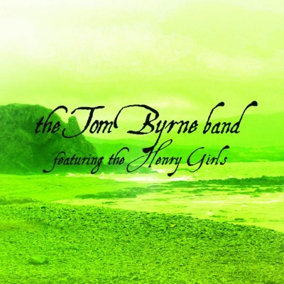 Tom Byrne Band Featuring the Henry Girls - EP