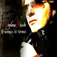 IL TEMPO SI FERMO' — STEFANO PICCHI