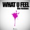 What U Feel (Deadmau5 Remix) - Matt Rock lyrics