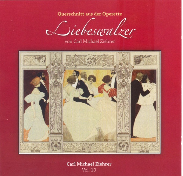 Liebeswalzer von Carl Michael Ziehrer, Vol. 10