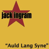 Jack Ingram - Auld Lang Syne