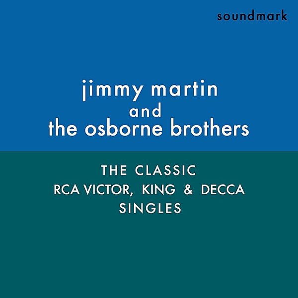 The Classic RCA Victor, King, and Decca Singles - Jimmy Martin