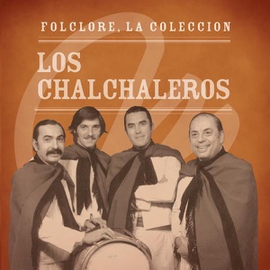 Folclore, la Colección: Los Chalchaleros