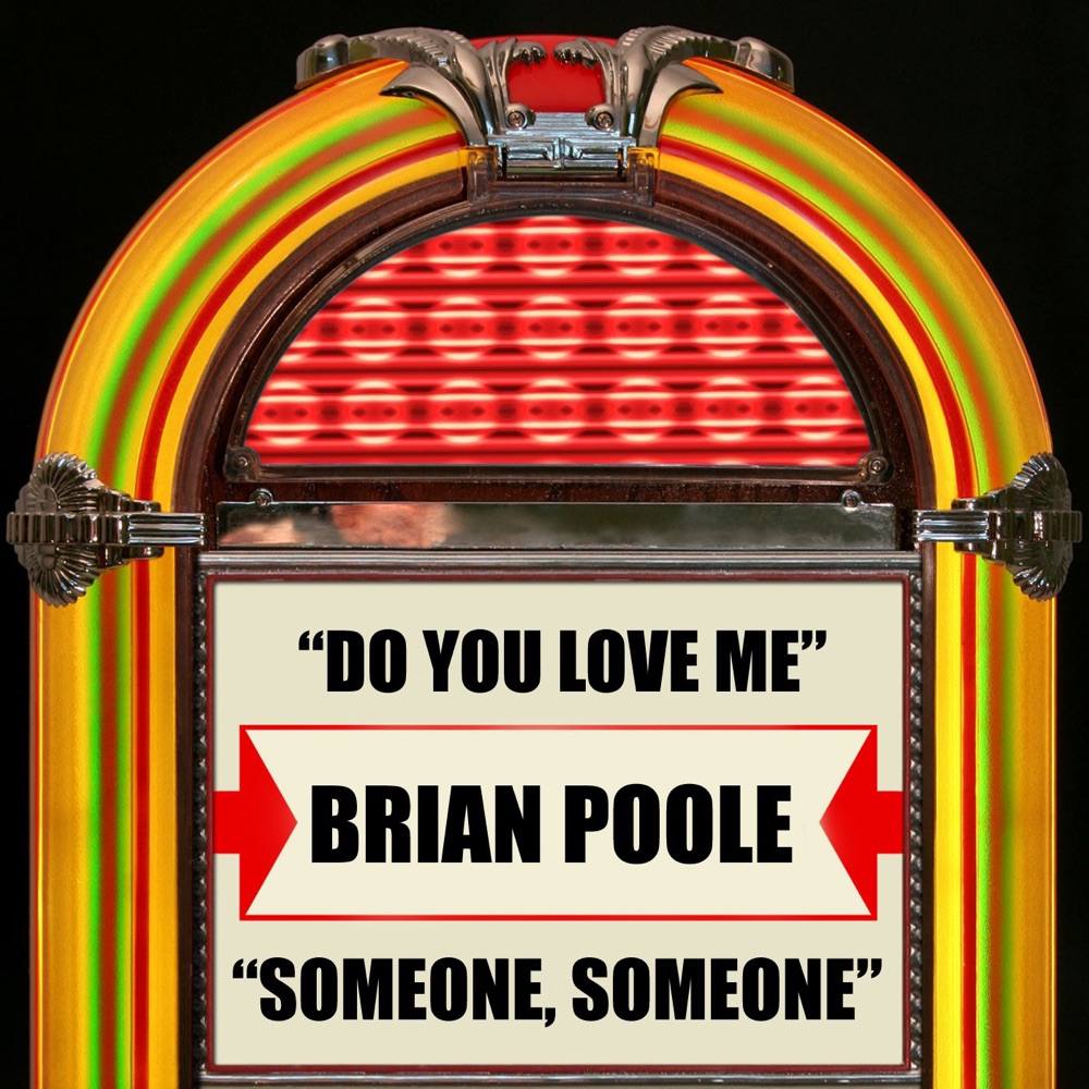 Обложка альбома «Do You Love Me / Someone, Someone» — Brian Poole