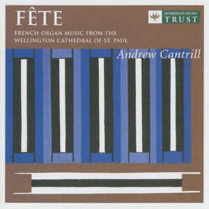 Cantrill, Andrew: French Organ Music