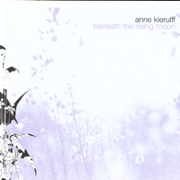 Beneath The Rising Moon - Anne Kierulff