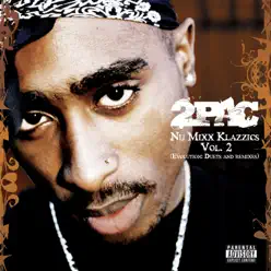 Nu-Mixx Klazzics, Vol. 2 (Evolution: Duets and Remixes) [Expanded Edition] - 2pac