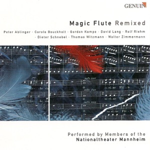 Magic Flute Remixed - Schnebel: Ein Madchen Oder … - Lang: O Isis and Osiris - Riehm: Ach, Konigin - Bauckholt: P.S.