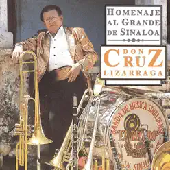 Homenaje al Grande de Sinaloa Don Cruz Lizarraga - Banda el Recodo de Cruz Lizárraga