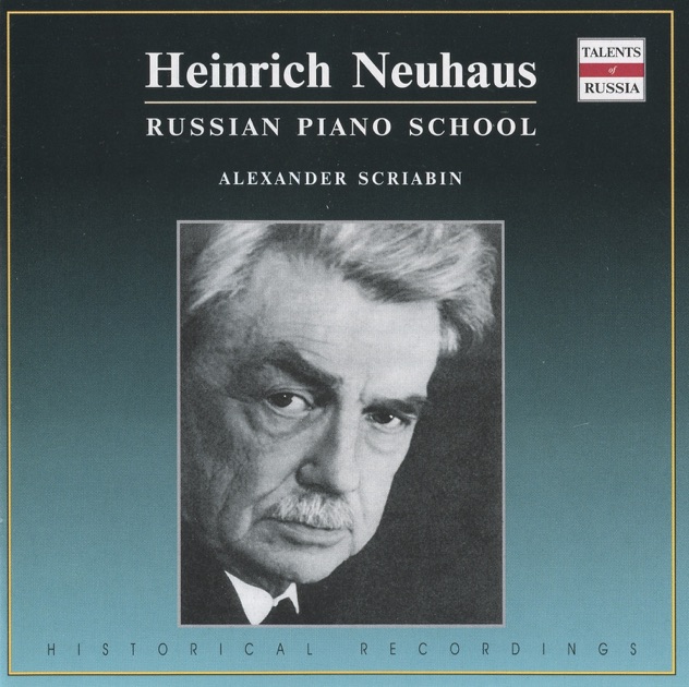 Russian Piano School: Heinrich Neuhaus - ゲンリフ・ネイガウスの