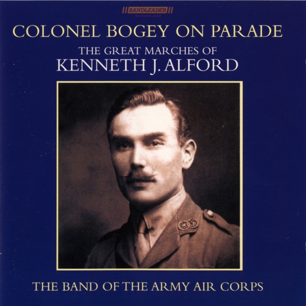 Обложка альбома «Colonel Bogey On Parade» — The Band of the Army Air Corps