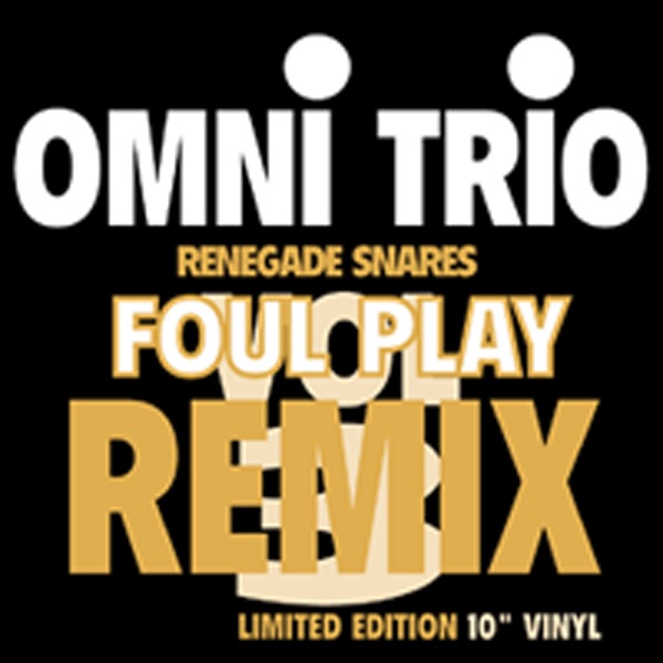 Обложка альбома «Renegade Snares (Foul Play Remix) / Feel Good (Original In Demand Mix) - Single» — Omni Trio