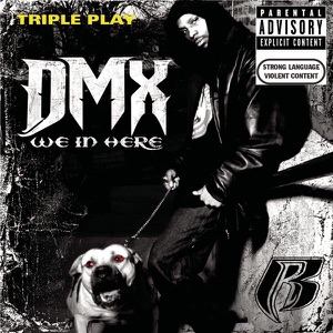Triple Play: DMX - We In Here - Single