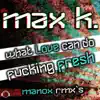 What Love Can Do (Manox Remix Edit)