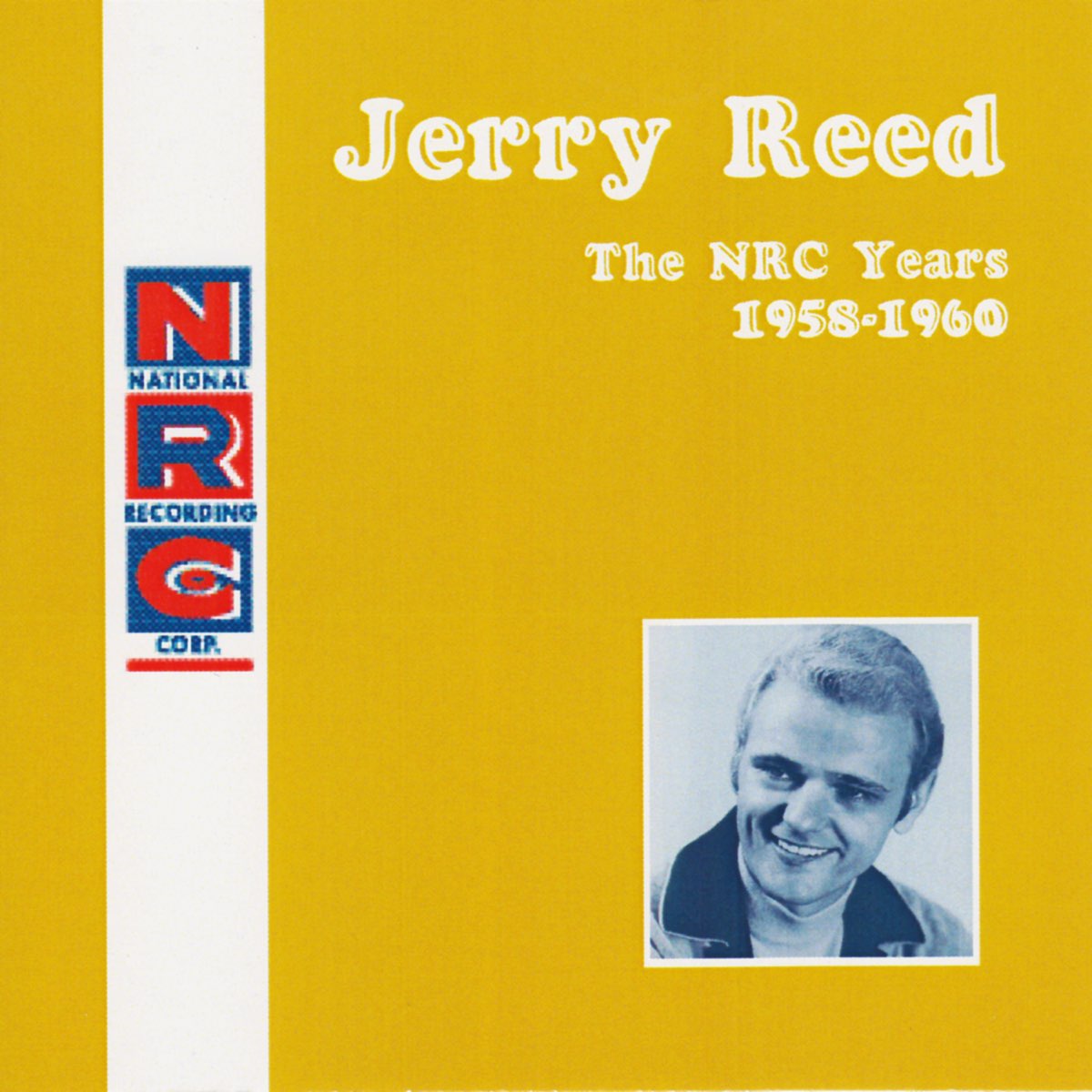 ‎NRC: Jerry Reed, The NRC Years, 1958-1960 - Album by Jerry Reed ...