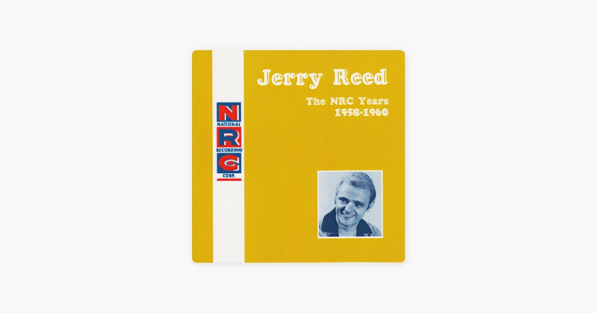 ‎NRC: Jerry Reed, The NRC Years, 1958-1960 - Album by Jerry Reed ...