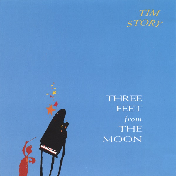 Обложка альбома «Three Feet From the Moon» — Tim Story