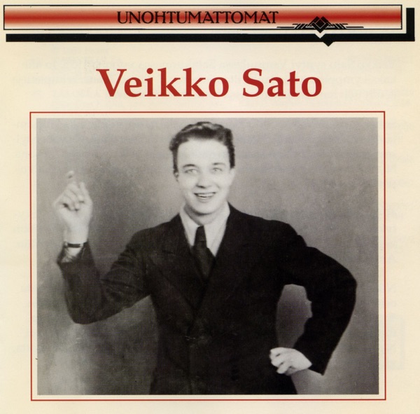 Unohtumattomat: Veikko Sato album cover