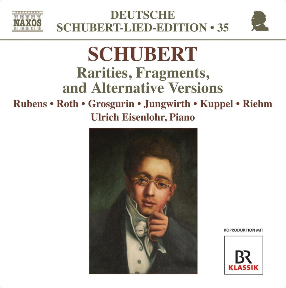 Обложка альбома «Schubert, F.: Lied Edition 35 - Rarities, Fragments, and Alternative Versions» — Ulrich Eisenlohr, Sibylla Rubens, Detlef Roth, Daniel Grosgurin, Reto Kuppel, Uta Jungwirth & Peter Riehm
