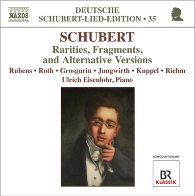Schubert, F.: Lied Edition 35 - Rarities, Fragments, and Alternative Versions