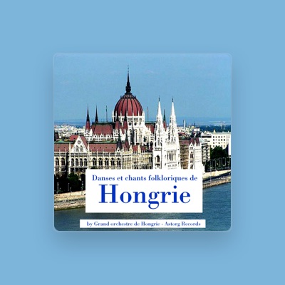 Listen to Grand orchestre de Hongrie, watch music videos, read bio, see tour dates & more!