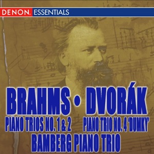 Brahms: Piano Trios Nos. 1 & 2 - Dvořák: Trio No. 4 'Dumky'
