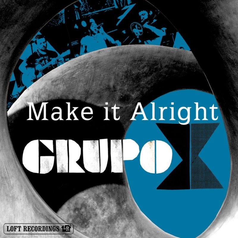 Обложка альбома «Make it Alright - Single» — Grupo X