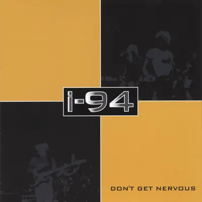 I-94 adlı sanatçının Don't Get Nervous albümünü dinle