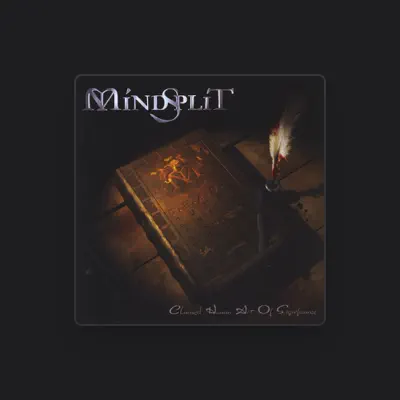 Listen to Mindsplit, watch music videos, read bio, see tour dates & more!