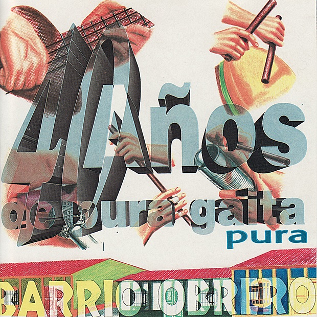 Barrio Obrero - 40 Años de Gaita Pura