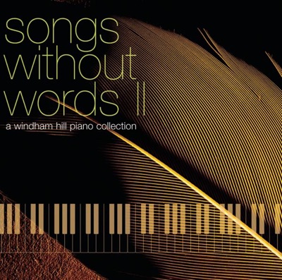 Songs Without Words, Vol. 2: A Windham Hill Piano Collection