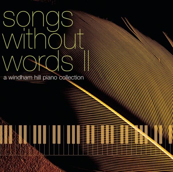 Songs Without Words, Vol. 2: A Windham Hill Piano Collection