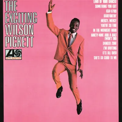 The Exciting Wilson Pickett - Wilson Pickett The Exciting Wilson Pickett - Wilson Pickett