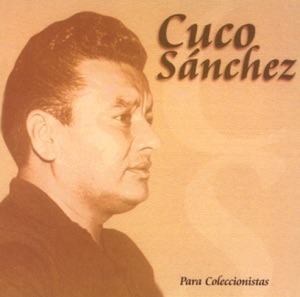 Para Colécciónistas: Cuco Sánchez