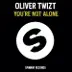 You're Not Alone (Dub Mix) song reviews