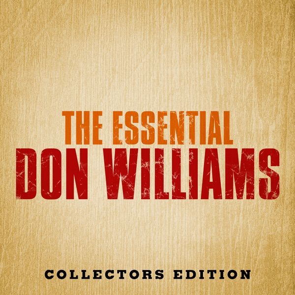 The Essential Don Williams (Re-Recorded Versions)