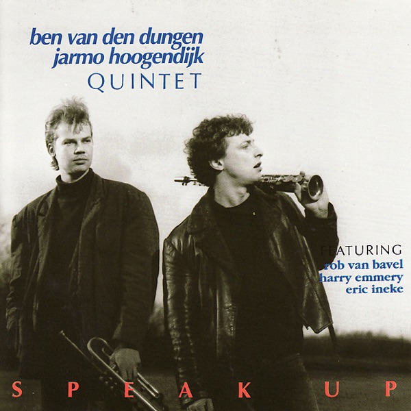 Speak Up — Ben van de Dungen & Jarmo Hoogendijk