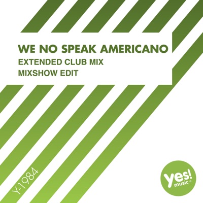 We No Speak Americano - Single